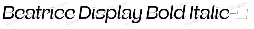 Beatrice Display Bold Italic字体转换